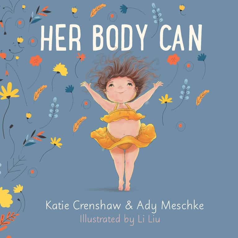 Her Body Can is the body positive children’s book that is a must-read Her Body Can is the body positive children’s book that is a must-read