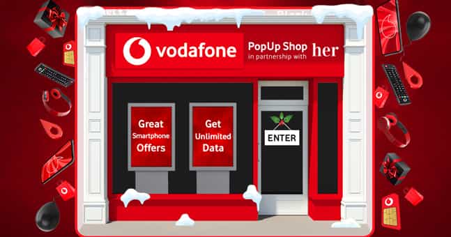 Visit Vodafone’s Pop-Up Shop at Her for fantastic offers on smartphones and accessories to keep the whole family happy! Visit Vodafone’s Pop-Up Shop at Her for fantastic offers on smartphones and accessories to keep the whole family happy!
